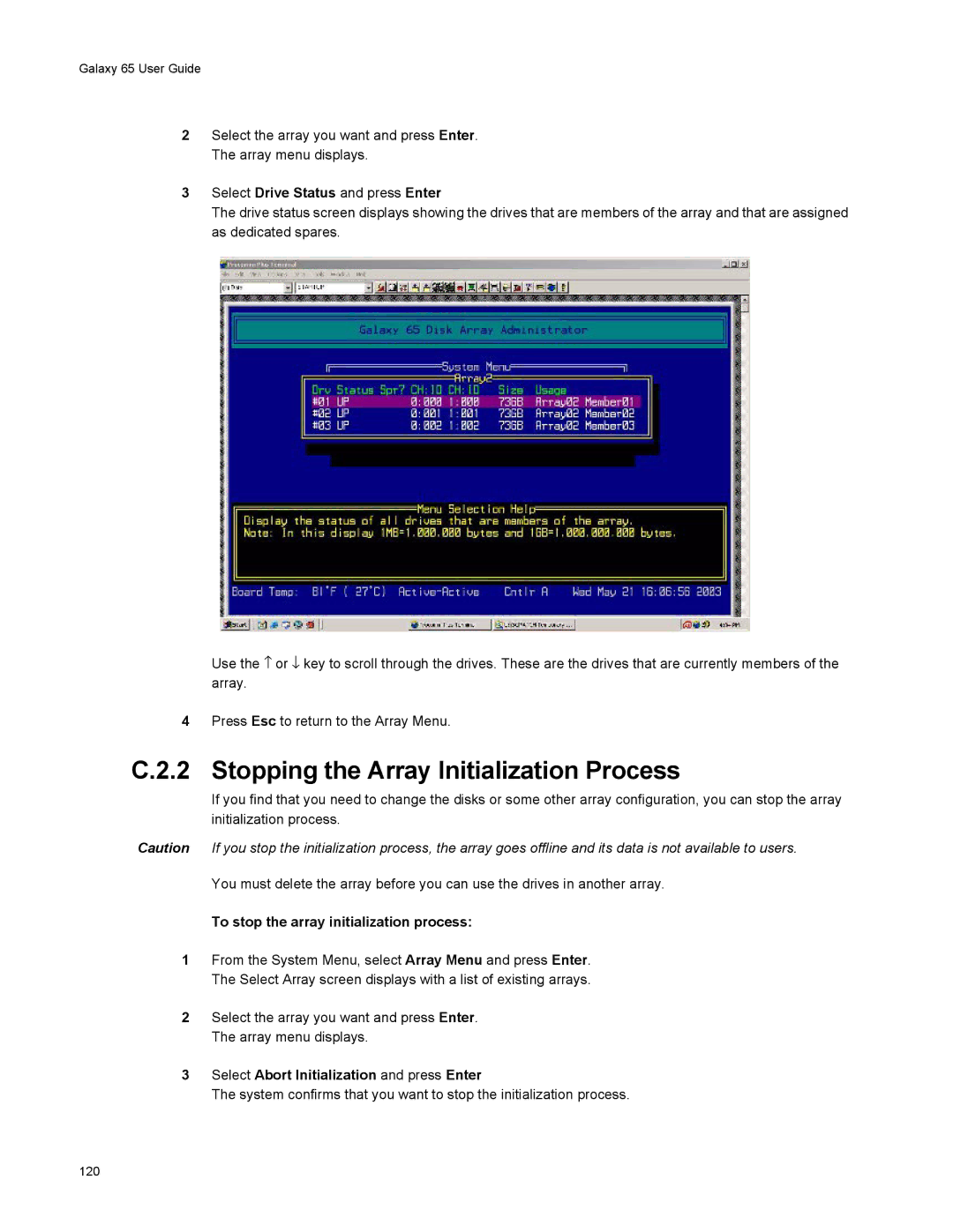 Galaxy Metal Gear 65 manual Stopping the Array Initialization Process, Select Drive Status and press Enter 