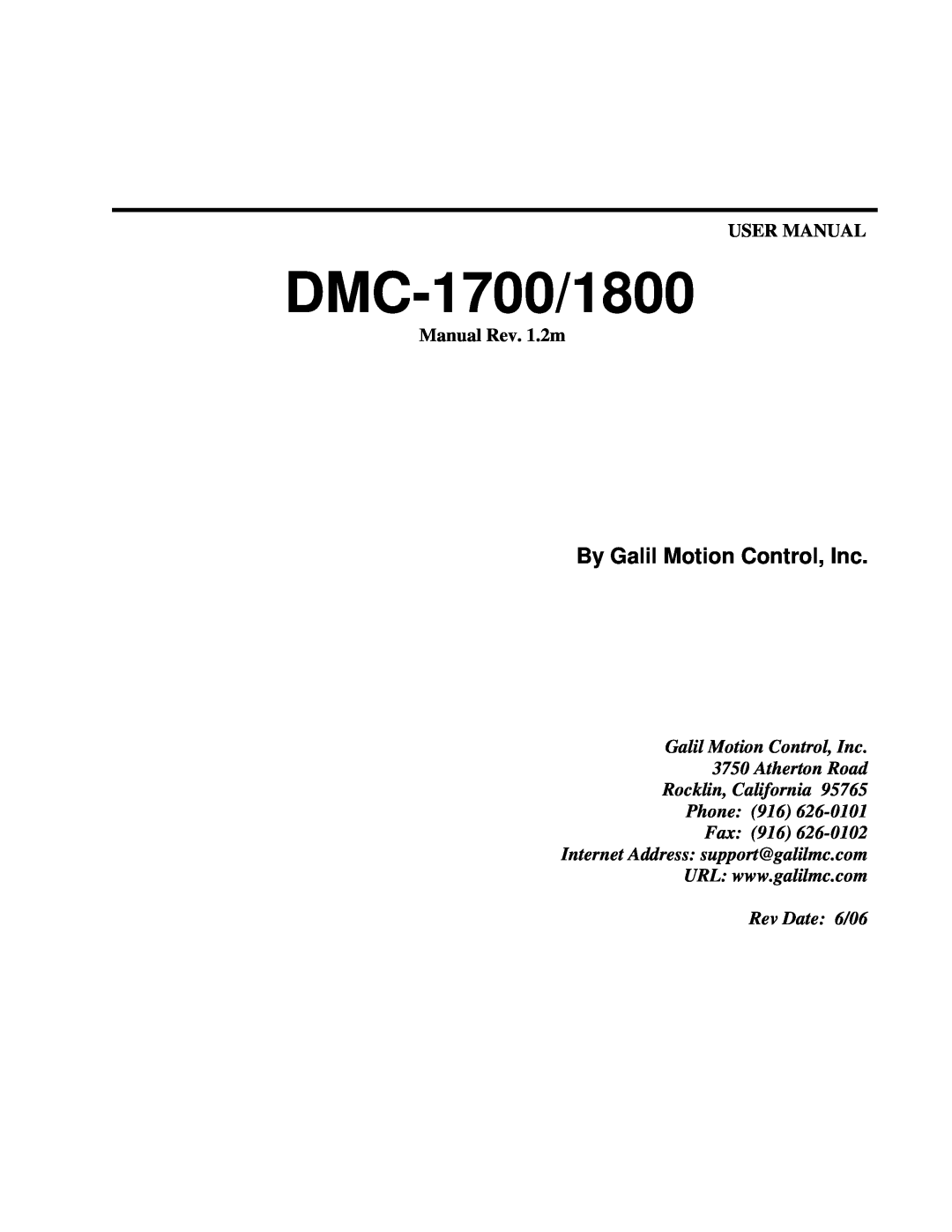 Galil DMC-1800 user manual DMC-1700/1800, By Galil Motion Control, Inc, User Manual, Manual Rev. 1.2m, Rev Date 6/06 