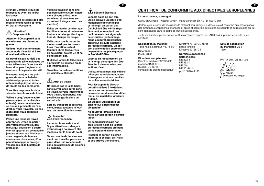 Gardena 400/54S Utilisation AResponsabilité, ASé curité é lectrique, Le constructeur, soussigné, AArrê t du travail 