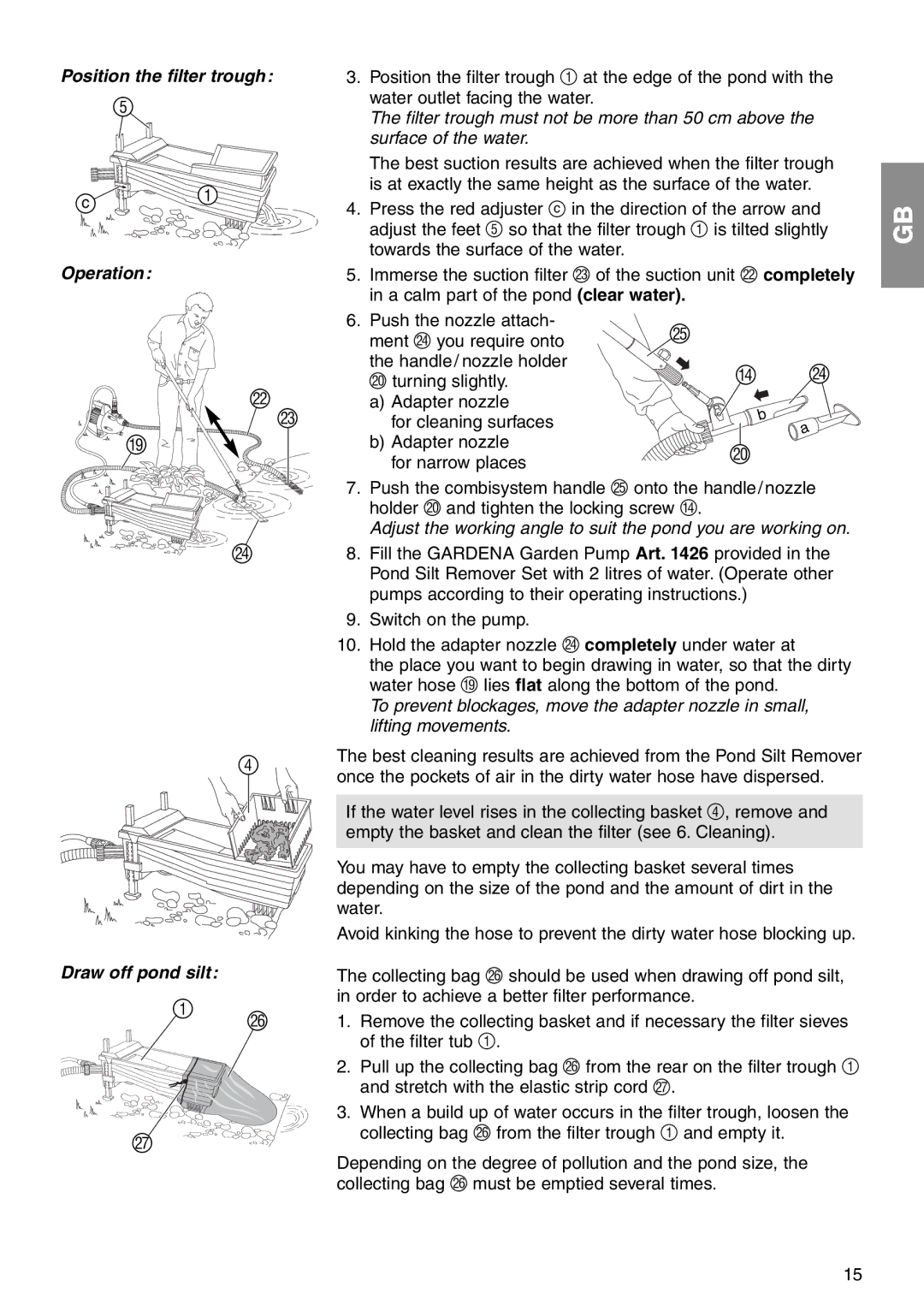 Gardena 7940, 7941 operating instructions Position the filter trough Operation Draw off pond silt 