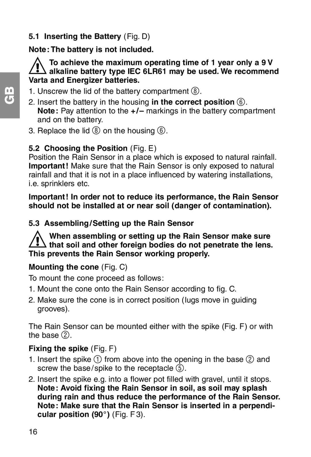 Gardena ART.1189 manual Choosing the Position Fig. E, Fixing the spike Fig. F 