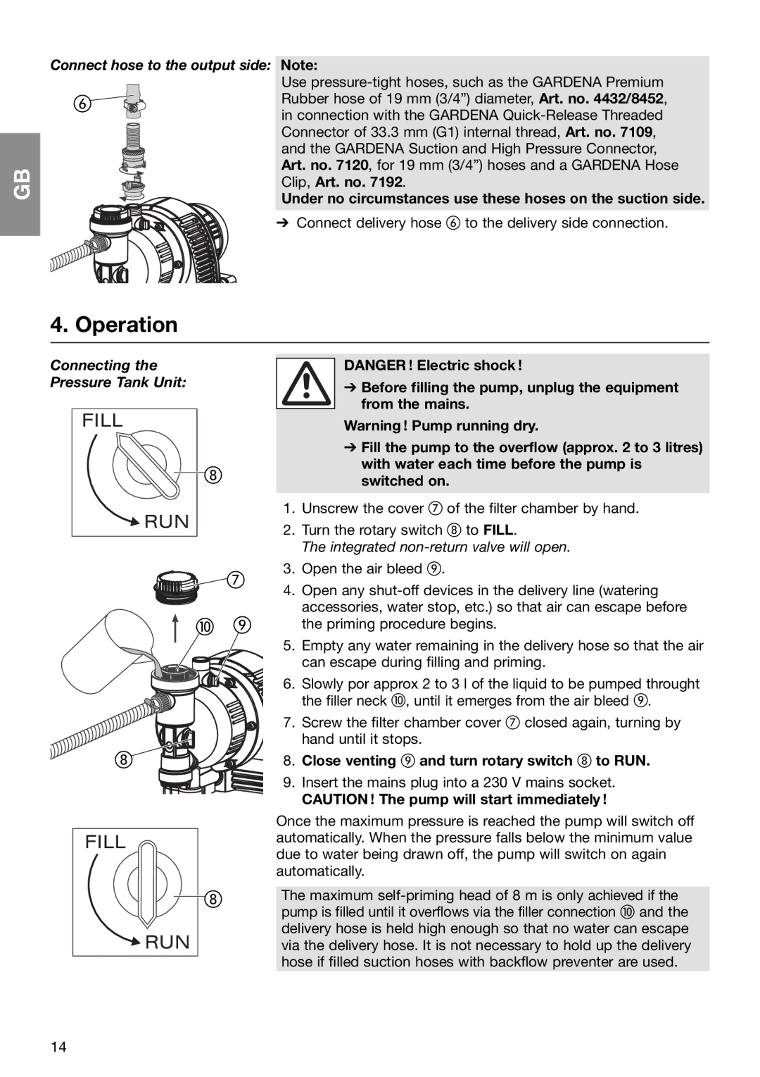 Gardena D-89070 Ulm Operation, Connect hose to the output side Note, Integrated non-return valve will open 