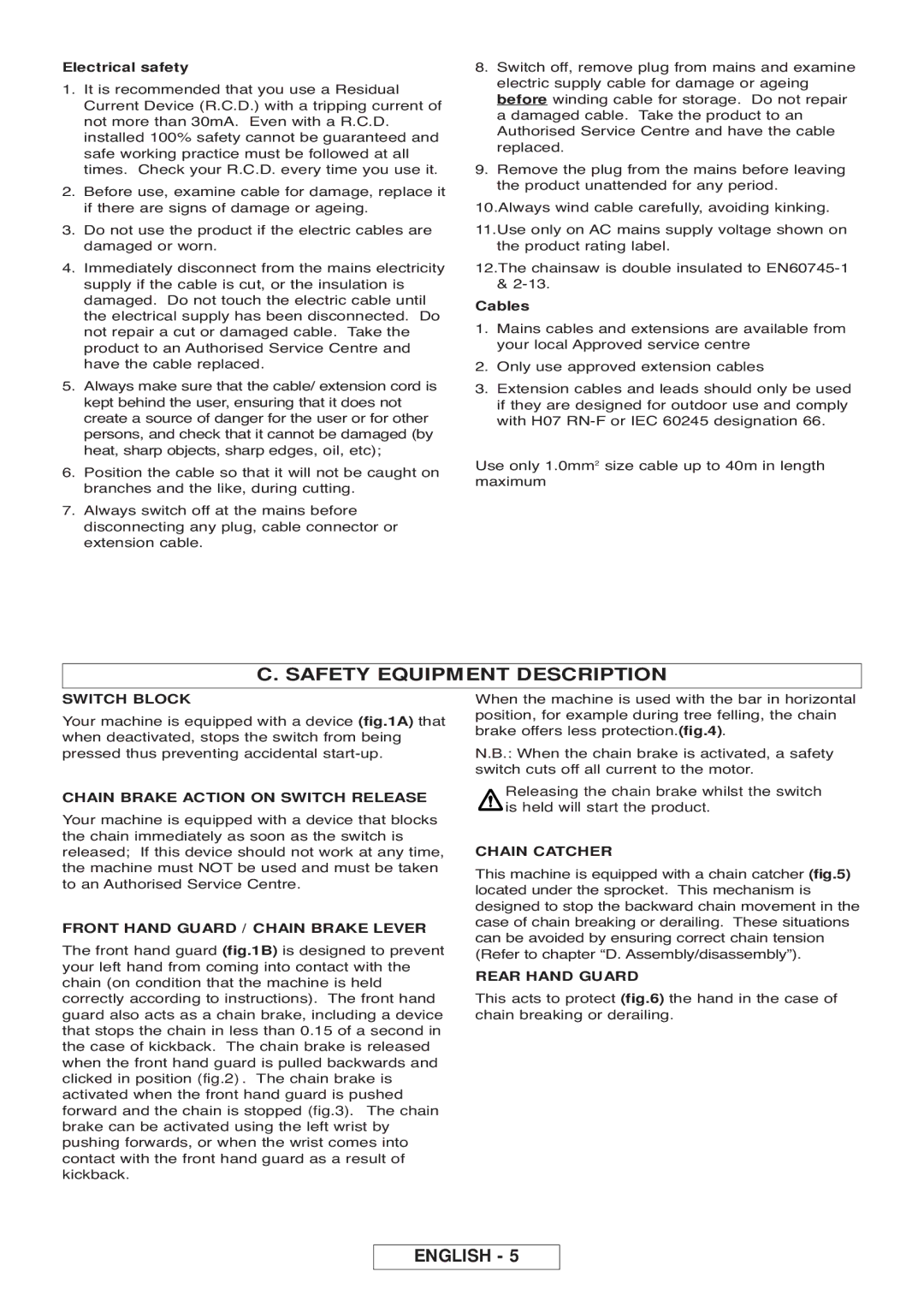 Gardena EN60745-2-13, EN61000-3-2, EN55014-1, EN50366, EN60745-1, EN61000-3-11 manual Safety Equipment Description, Cables 