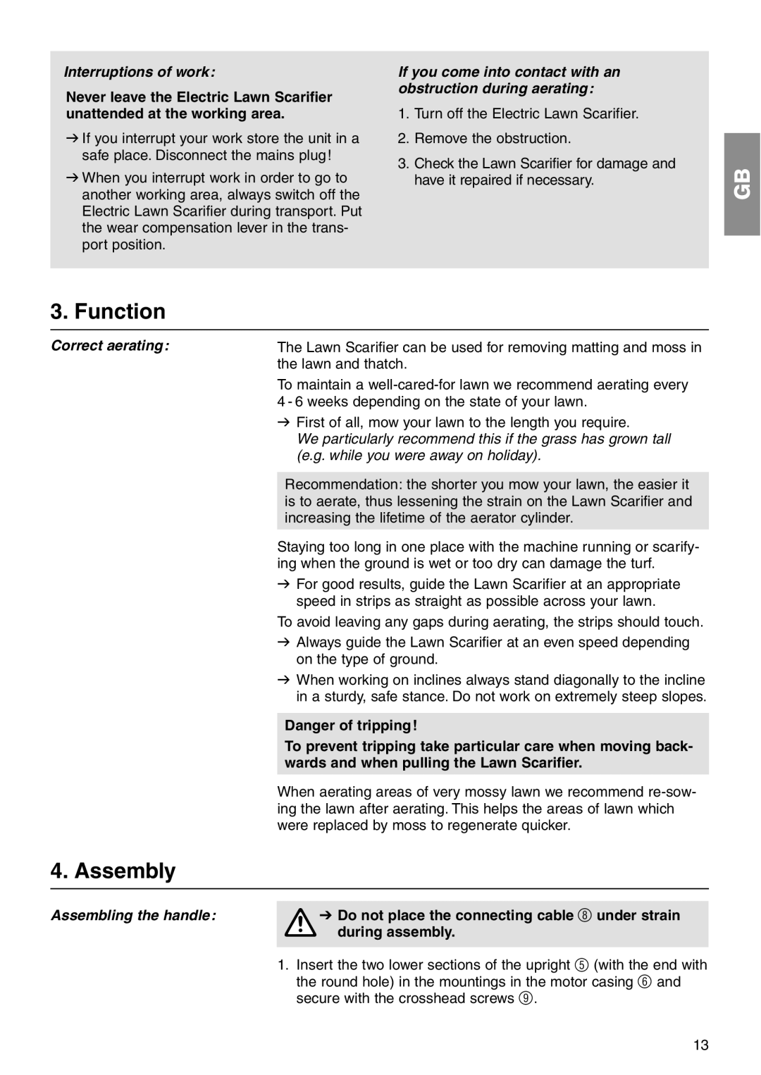 Gardena ES 500 Function, Assembly, Interruptions of work If you come into contact with an, Obstruction during aerating 