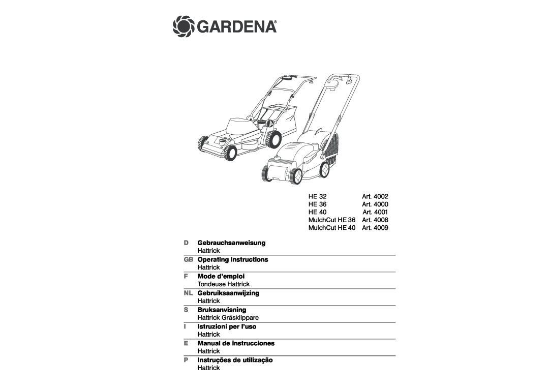 Gardena HE40 manual Gardena, D Gebrauchsanweisung Hattrick GB Operating Instructions, P Instruções de utilização Hattrick 