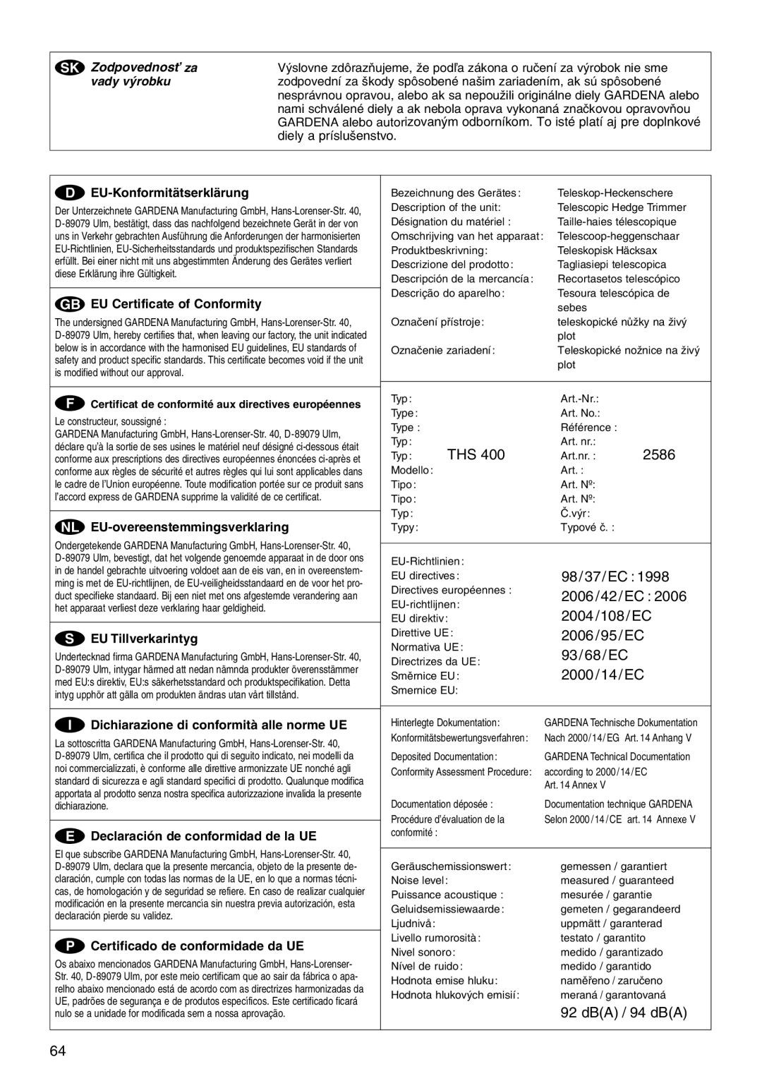 Gardena THS400 manual Ths, 2586, 98/37/EC, 2006/42/EC, 2004/108/EC, 2006/95/EC, 93/68/EC, 2000/14/EC, DBA / 94 dBA 