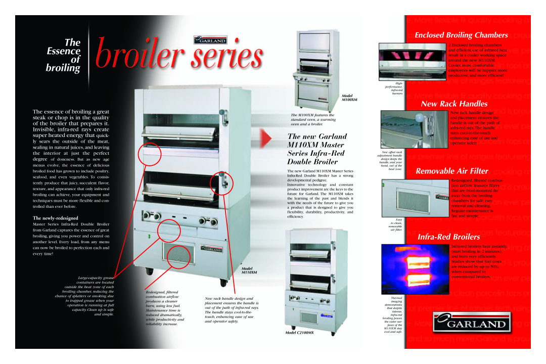 Garland M100XM The Essence of broiling, New Rack Handles, Removable Air Filter, Infra-RedBroilers, The newly-redesigned 