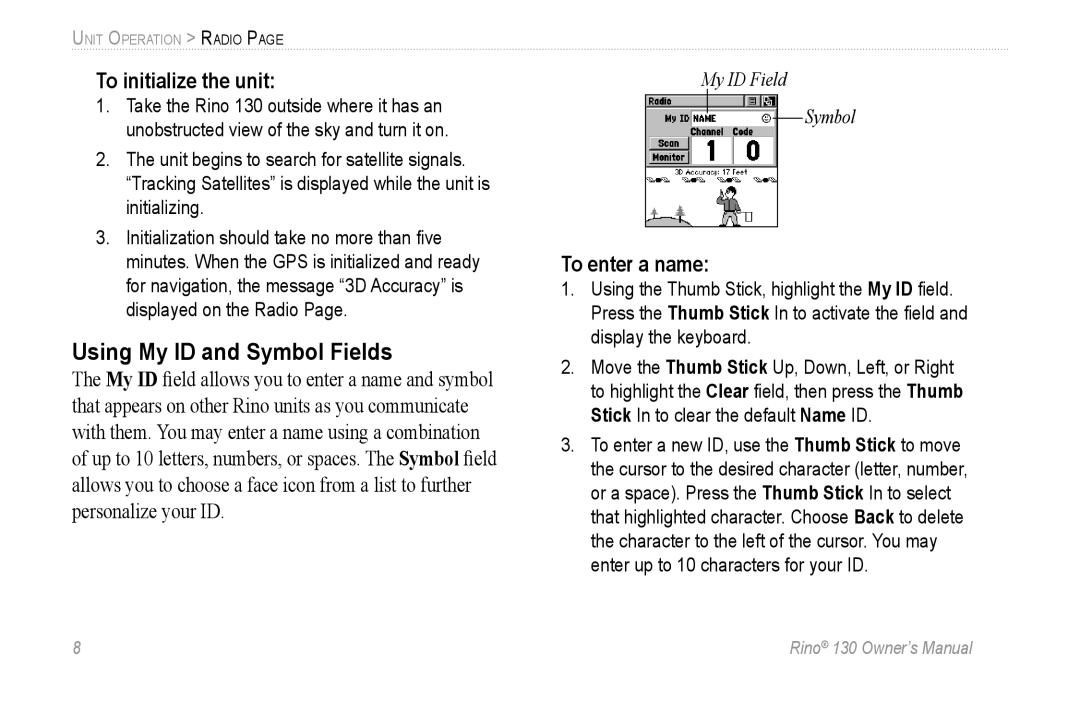 Garmin 130 owner manual Using My ID and Symbol Fields, To initialize the unit, To enter a name 