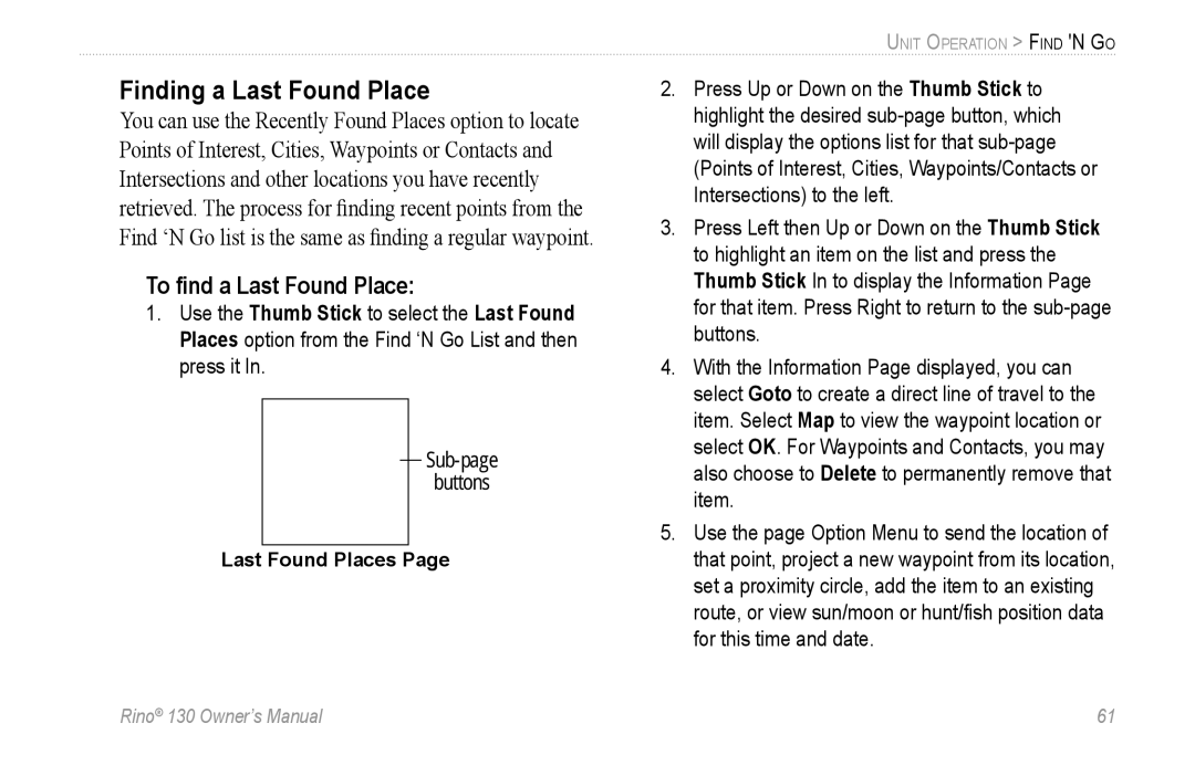 Garmin 130 owner manual Finding a Last Found Place, To ﬁnd a Last Found Place 