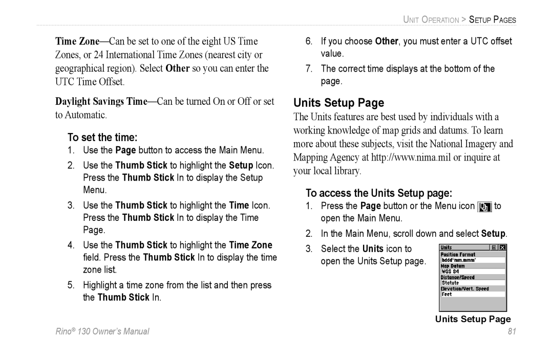 Garmin 130 To set the time, To access the Units Setup, Open the Main Menu Main Menu, scroll down and select Setup 