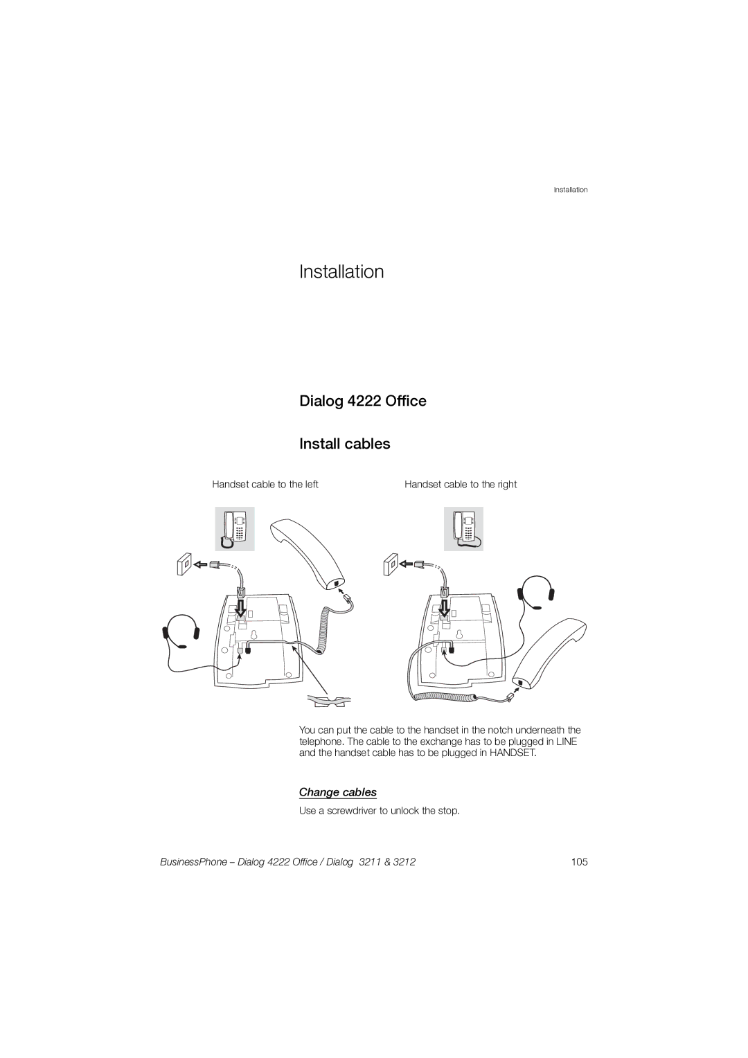 Garmin 3211 manual Installation, Dialog 4222 Office Install cables, Change cables 