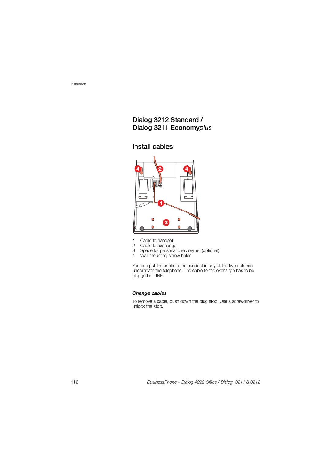 Garmin manual Dialog 3212 Standard Dialog 3211 Economyplus Install cables, Change cables 