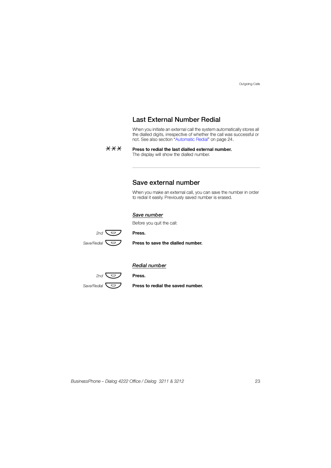 Garmin 3211 manual Last External Number Redial, Save external number, Press to redial the last dialled external number 