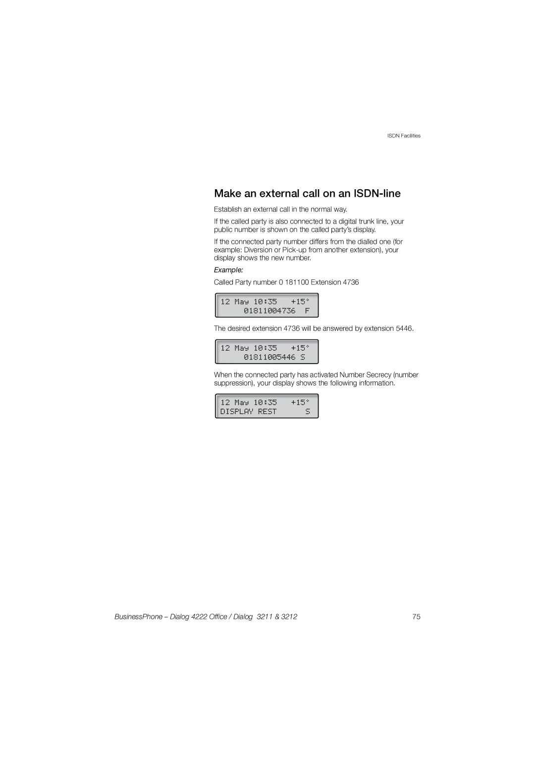 Garmin 3211 manual Make an external call on an ISDN-line, Desired extension 4736 will be answered by extension 