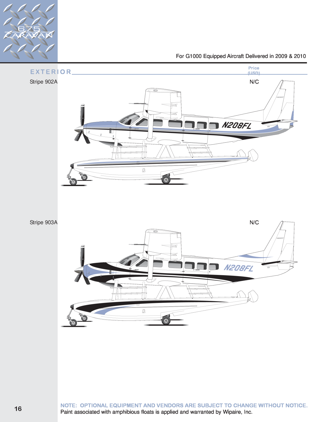 Garmin 675 manual E X T E R I O R, For G1000 Equipped Aircraft Delivered in, Stripe 902A, Stripe 903A, Price USD 