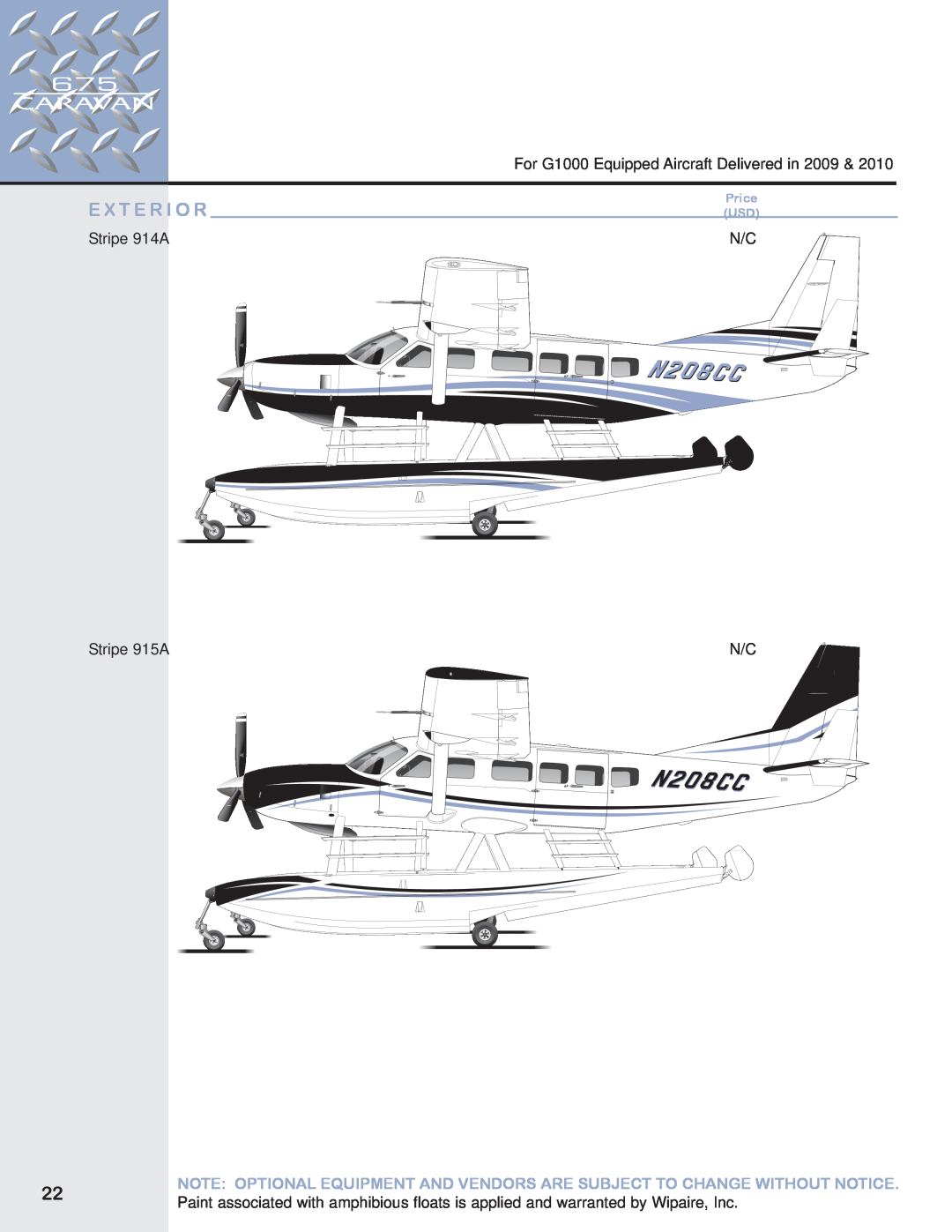 Garmin 675 manual E X T E R I O R, For G1000 Equipped Aircraft Delivered in, Stripe 914A, Stripe 915A, Price USD 