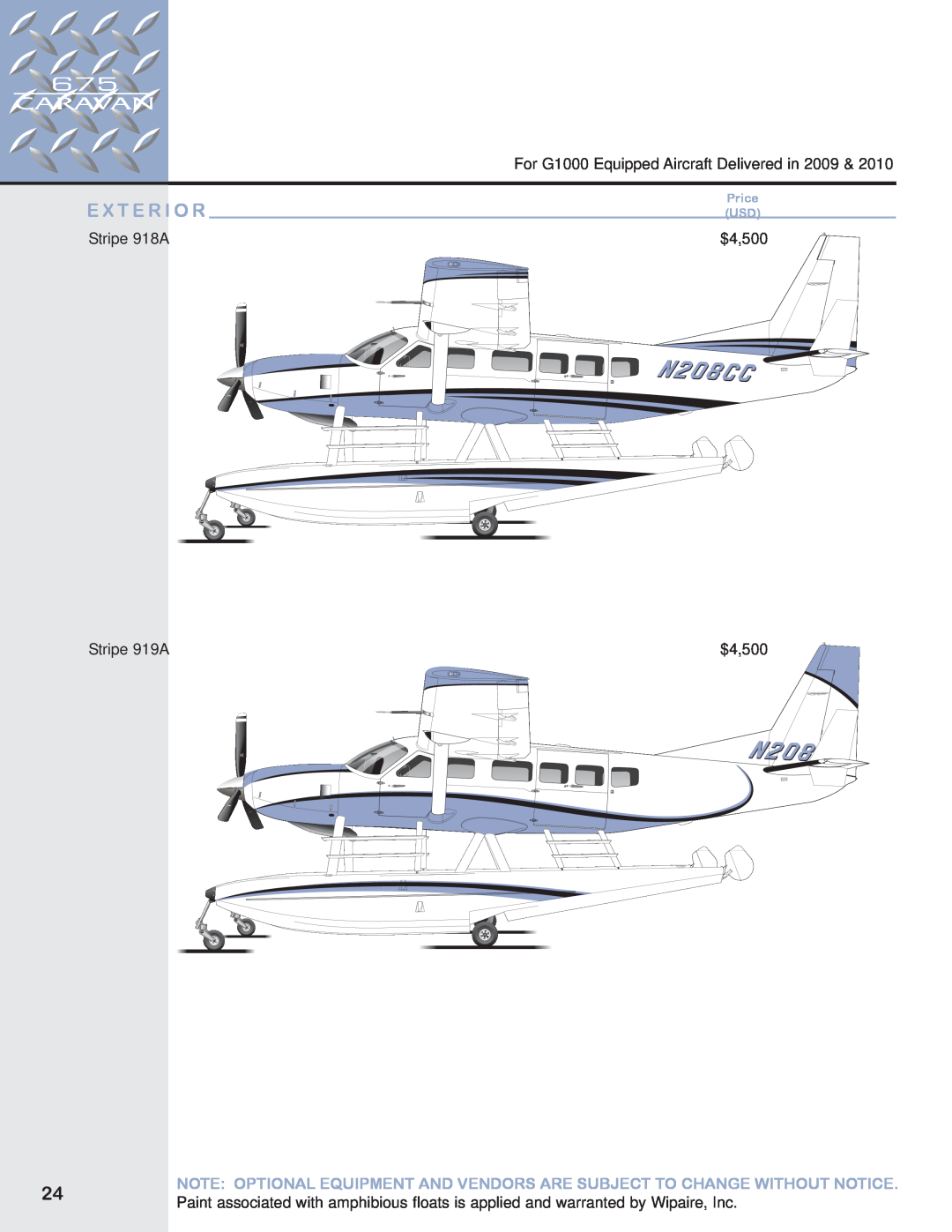 Garmin 675 manual E X T E R I O R, For G1000 Equipped Aircraft Delivered in, Stripe 918A, $4,500, Stripe 919A, Price USD 
