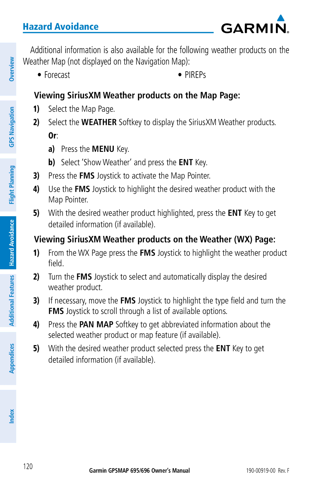 Garmin 695 Forecast, Viewing SiriusXM Weather products on the Map, Viewing SiriusXM Weather products on the Weather WX 