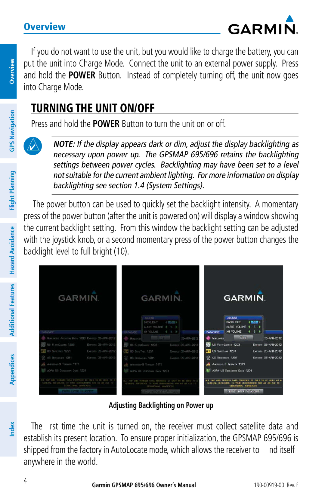 Garmin 695, 696 owner manual Turning the Unit ON/OFF, Press and hold the Power Button to turn the unit on or off 