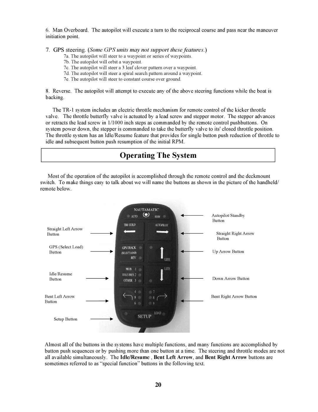 Garmin 906-2000-00 owner manual Operating The System, GPS steering. Some GPS units may not support these features 