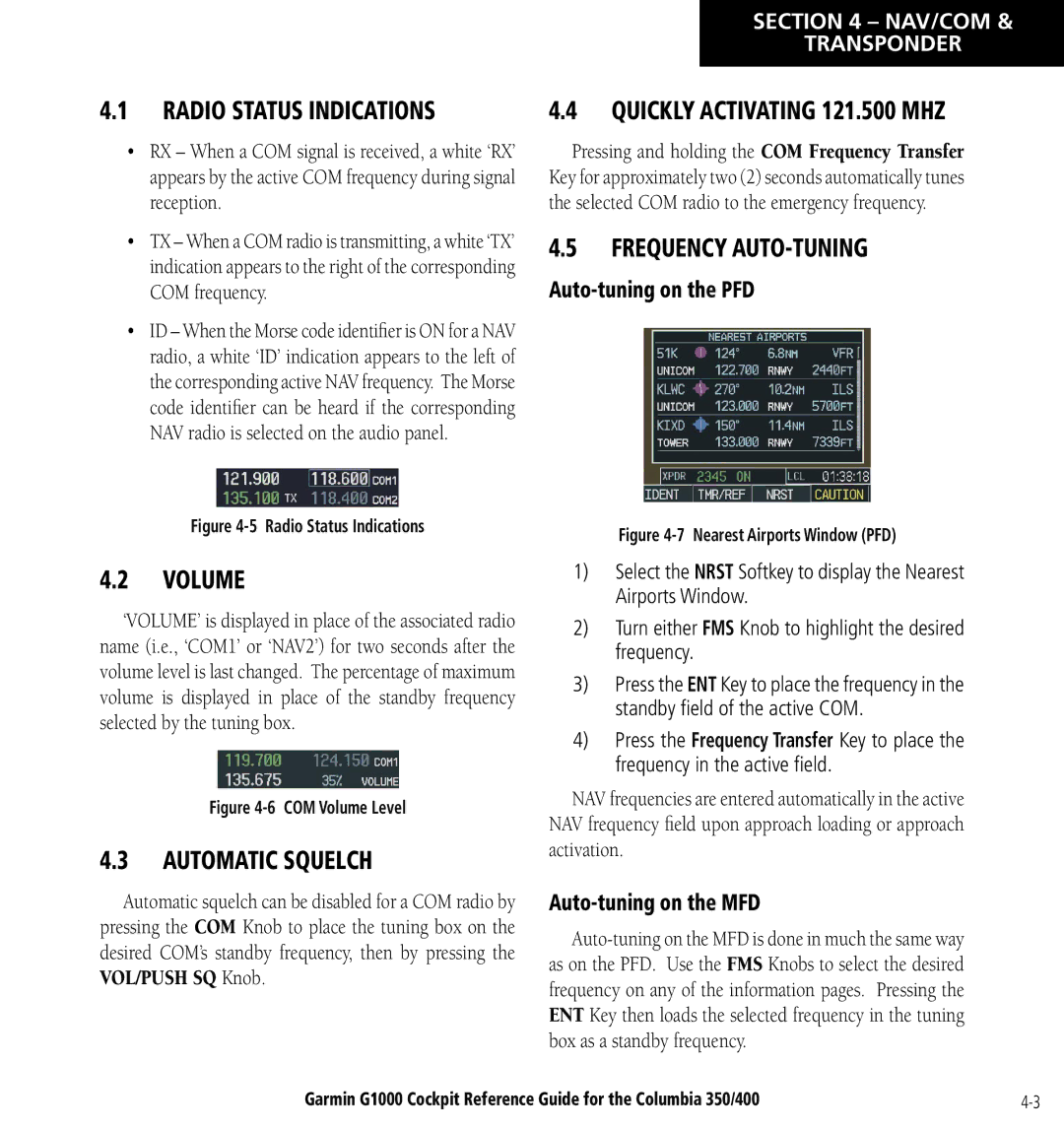 Garmin Columbia 350/400 manual Radio Status Indications, Volume, Automatic Squelch, Frequency AUTO-TUNING 