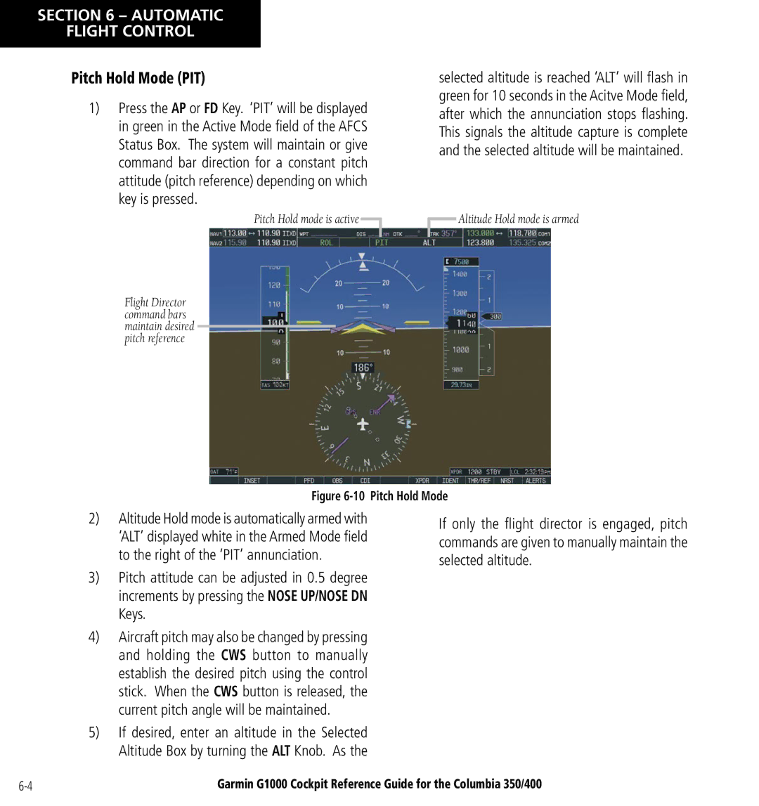 Garmin Columbia 350/400 manual Pitch Hold Mode PIT, Pitch Hold mode is active 