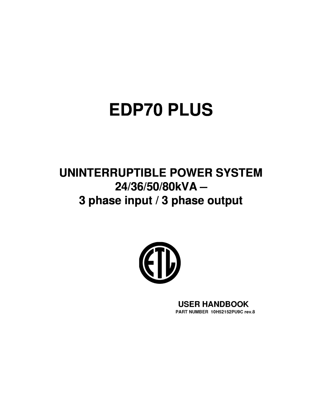 Garmin manual UNINTERRUPTIBLE POWER SYSTEM 24/36/50/80kVA, phase input / 3 phase output, EDP70 PLUS, User Handbook 
