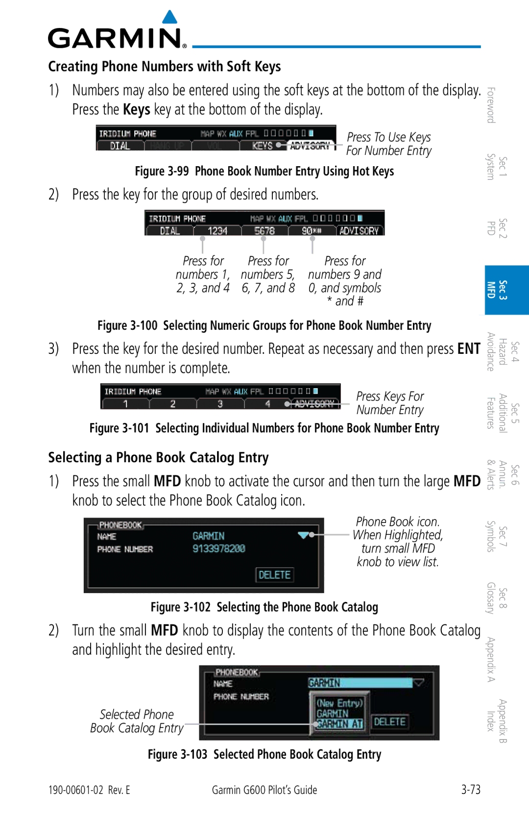 Garmin G600 manual Press the key for the group of desired numbers, Creating Phone Numbers with Soft Keys 