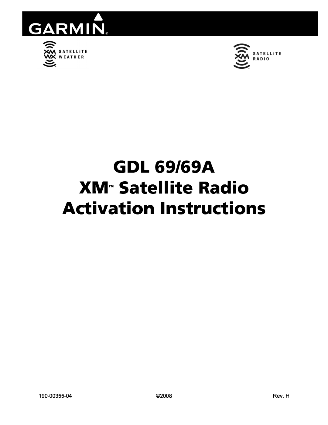 Garmin manual GDL 69/69A XM Satellite Radio, Activation Instructions, 190-00355-04, 2008, Rev. H 