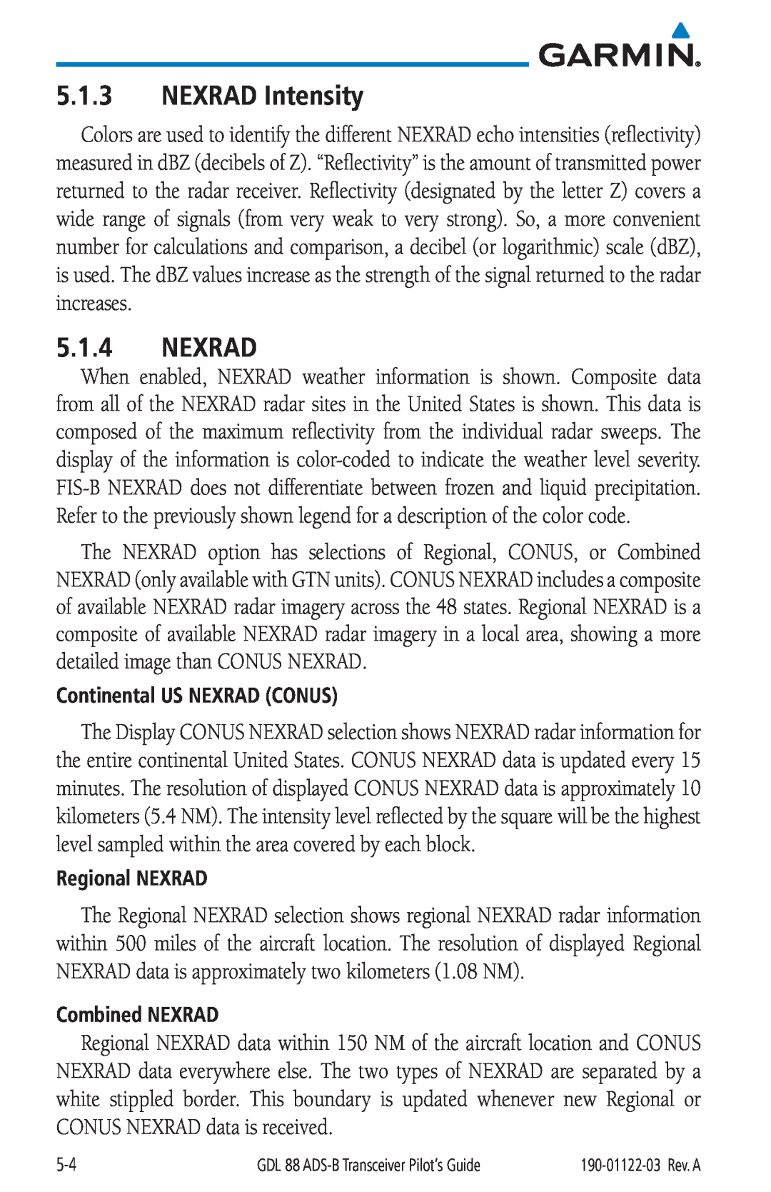 Garmin GDL 88 manual NEXRAD Intensity, Nexrad, Continental US NEXRAD CONUS, Regional NEXRAD, Combined NEXRAD 