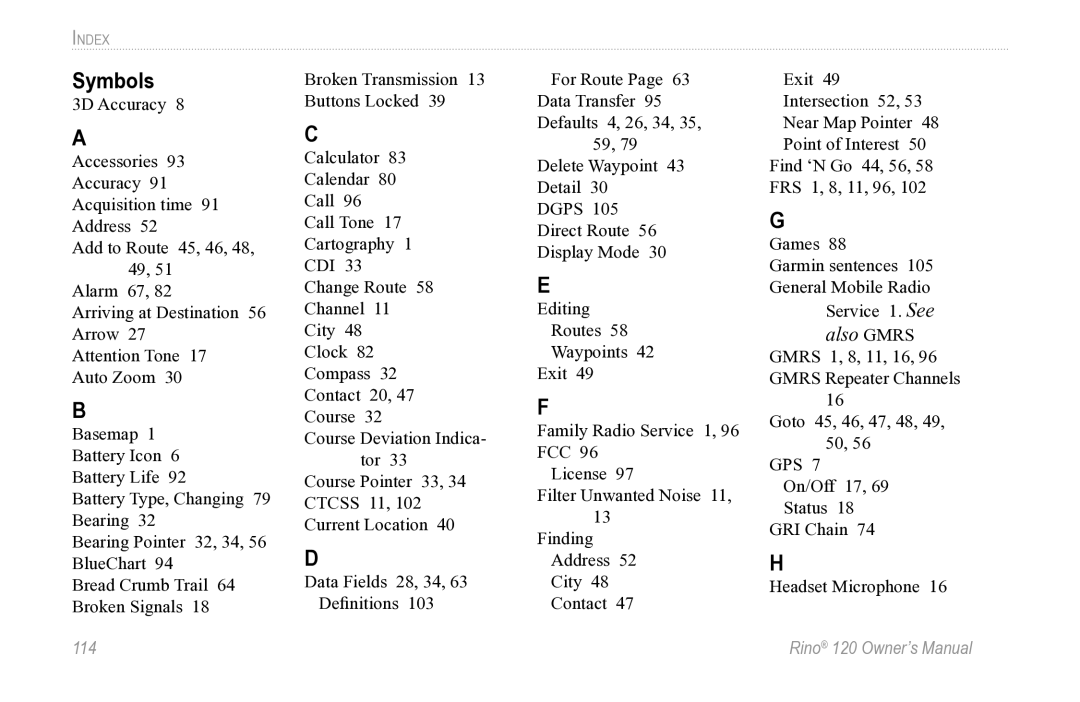 Garmin Rino 120 owner manual Symbols, Also Gmrs Gmrs 1, 8, 11, 16, 96 Gmrs Repeater Channels 