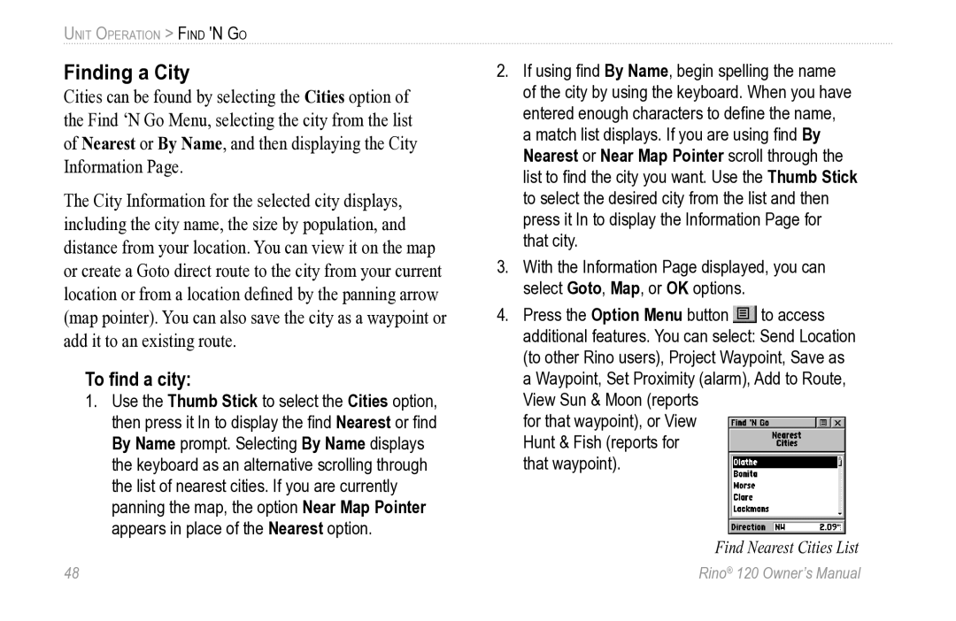 Garmin Rino 120 owner manual Finding a City, To ﬁnd a city 