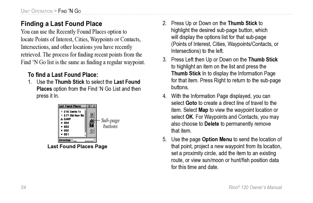 Garmin Rino 120 owner manual Finding a Last Found Place, To ﬁnd a Last Found Place 