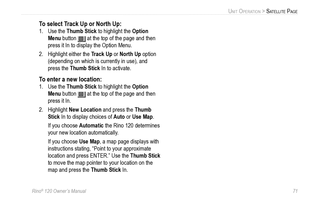 Garmin Rino 120 owner manual To select Track Up or North Up, To enter a new location 