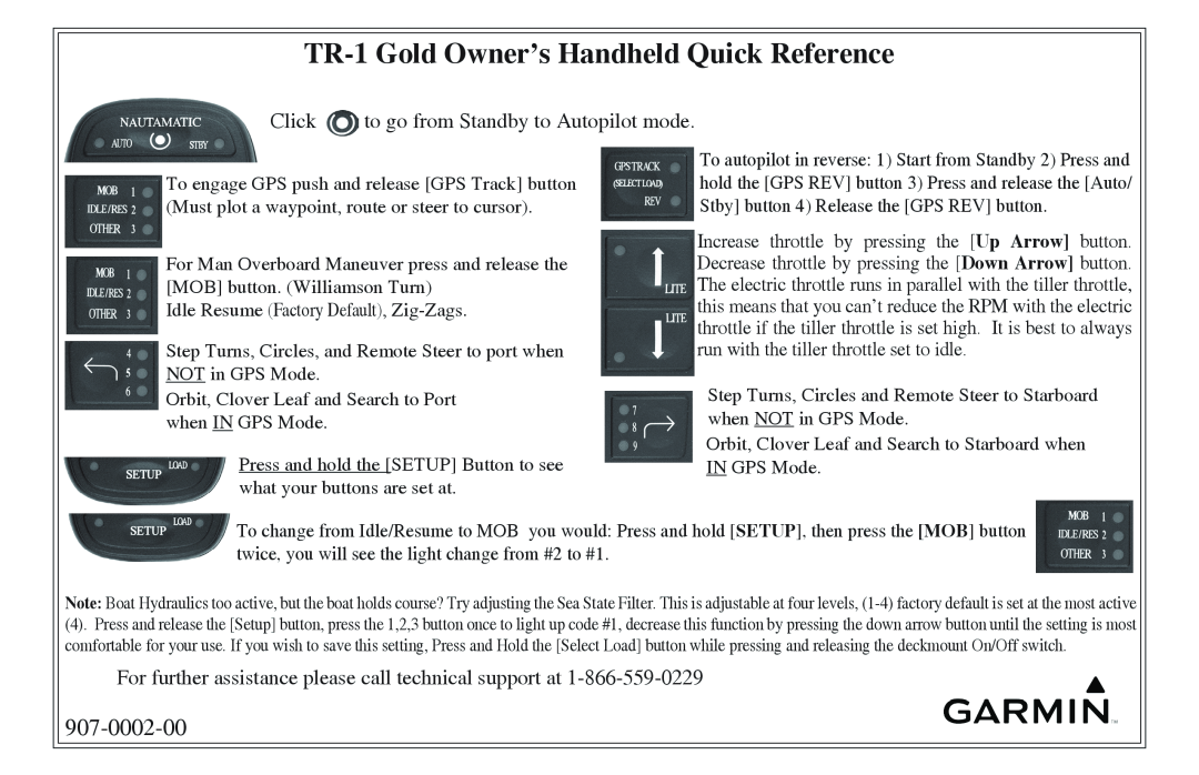 Garmin manual TR-1 Gold Owner’s Handheld Quick Reference, 907-0002-00, Click to go from Standby to Autopilot mode 