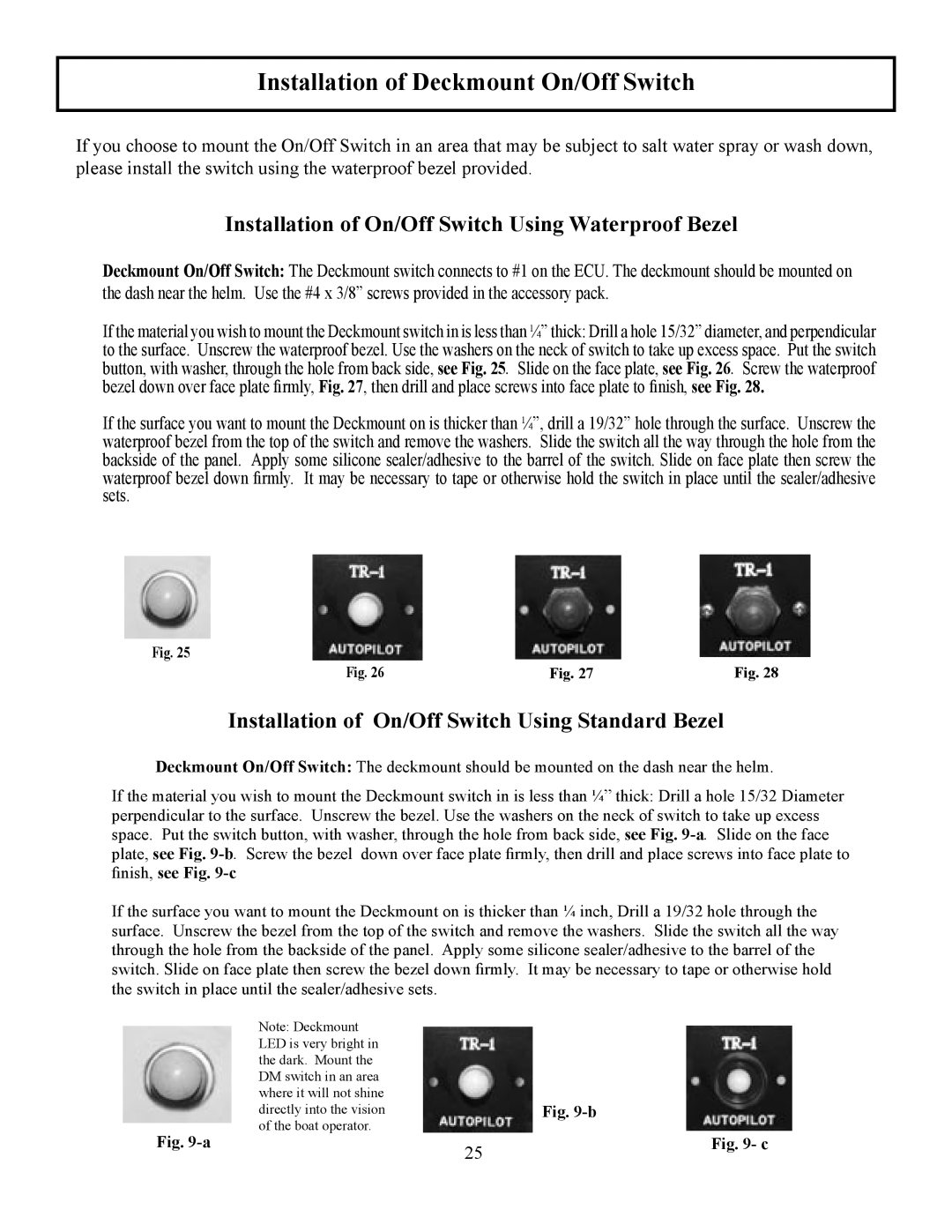 Garmin TR-1 manual Installation of Deckmount On/Off Switch, Installation of On/Off Switch Using Waterproof Bezel 