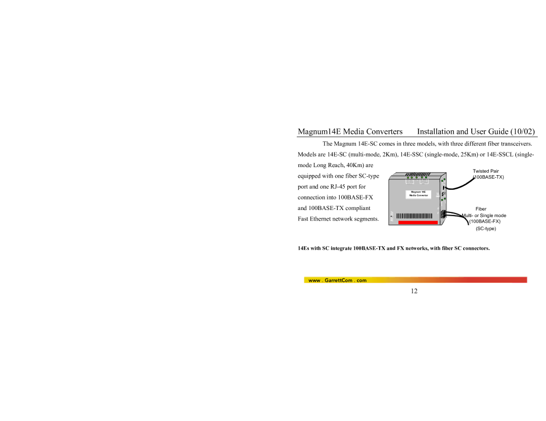 GarrettCom 14E manual Equipped with one fiber SC-type 