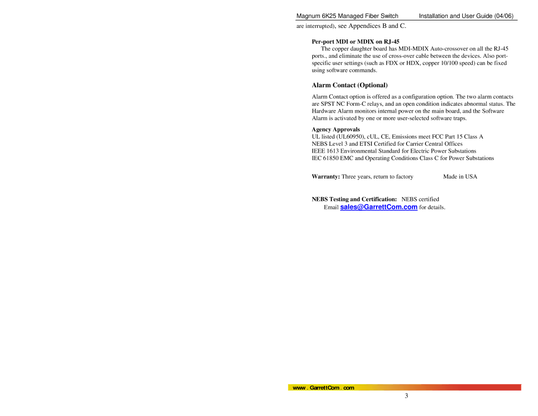 GarrettCom 6K25 manual Alarm Contact Optional, Per-port MDI or Mdix on RJ-45, Agency Approvals 