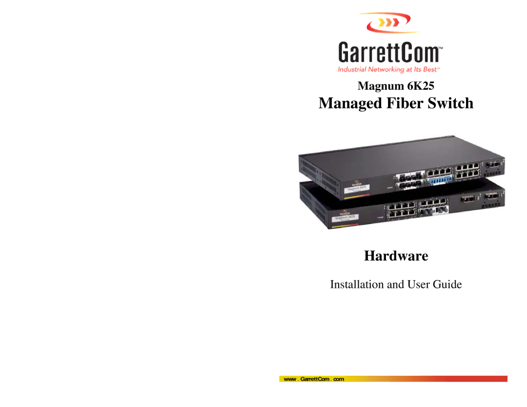 GarrettCom 6K25 manual Managed Fiber Switch 