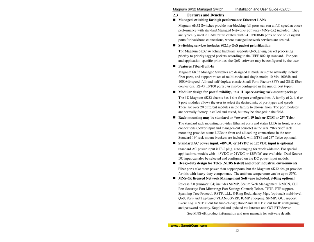 GarrettCom 6K32 Features and Benefits, „ Managed switching for high performance Ethernet LANs, „ Features Fiber-Built-In 