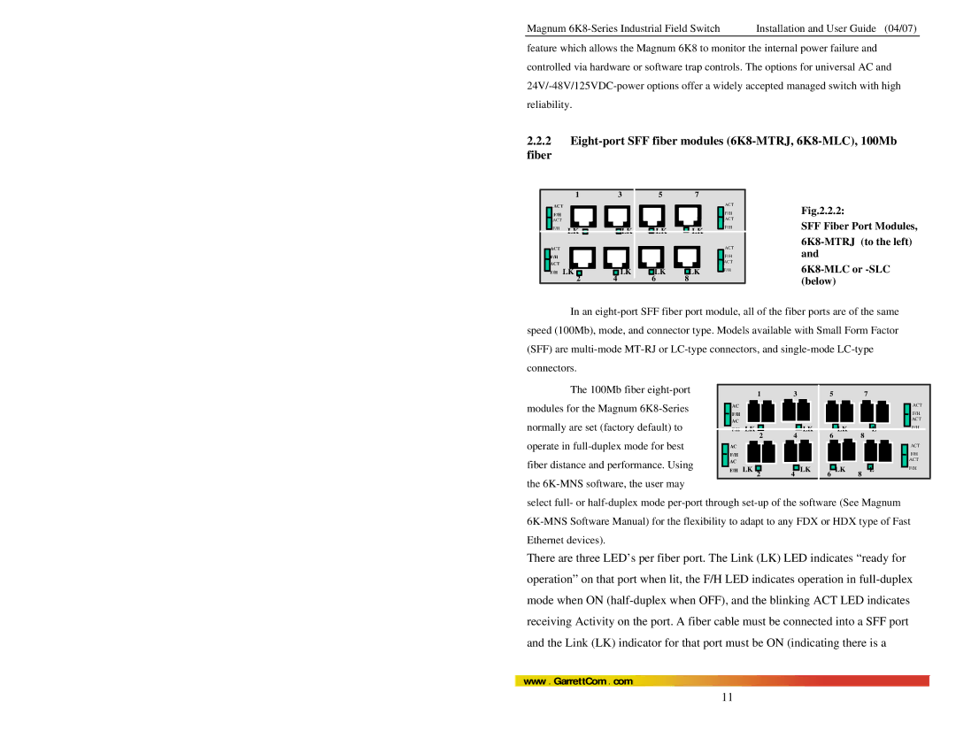 GarrettCom manual Eight-port SFF fiber modules 6K8-MTRJ, 6K8-MLC, 100Mb Fiber, Normally are set factory default to 