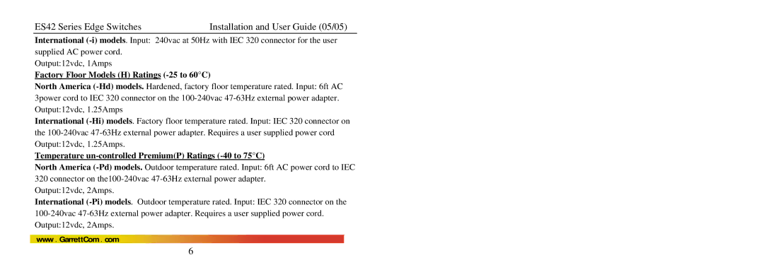 GarrettCom ES42 manual Factory Floor Models H Ratings -25 to 60C, Temperature un-controlled PremiumP Ratings -40 to 75C 