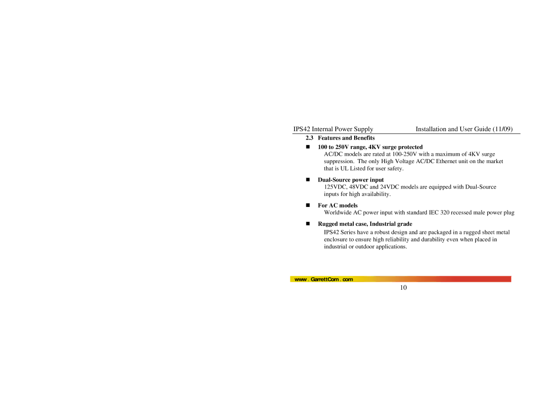 GarrettCom IPS42 manual „ Dual-Source power input, „ For AC models, „ Rugged metal case, Industrial grade 