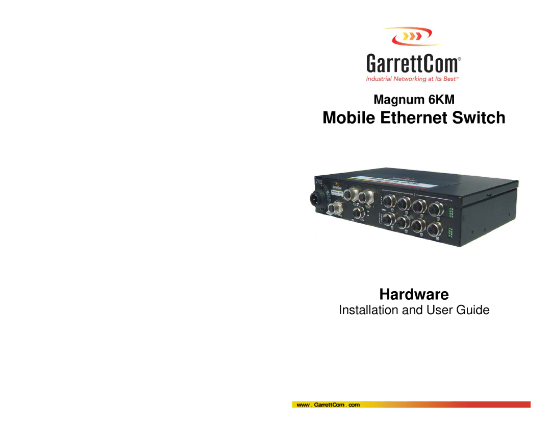 GarrettCom MAGNUM 6KM manual Mobile Ethernet Switch 