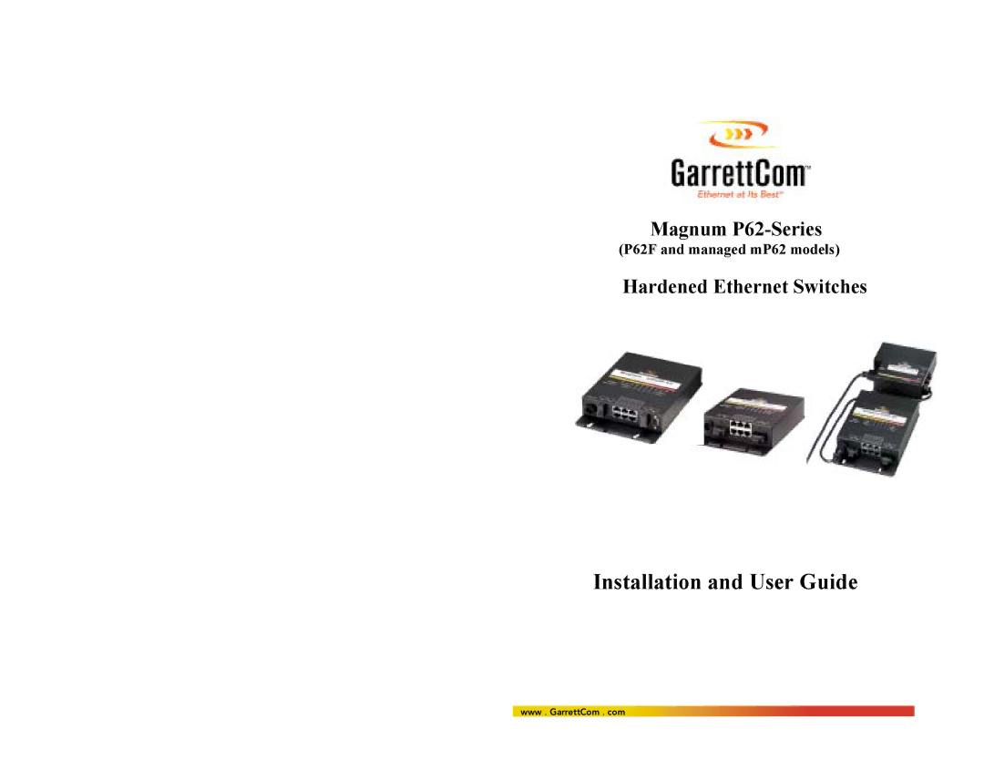 GarrettCom P62-Series manual Installation and User Guide 