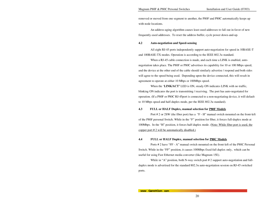 GarrettCom P80C Auto-negotiation and Speed-sensing, Full or Half Duplex, manual selection for P80F Models 