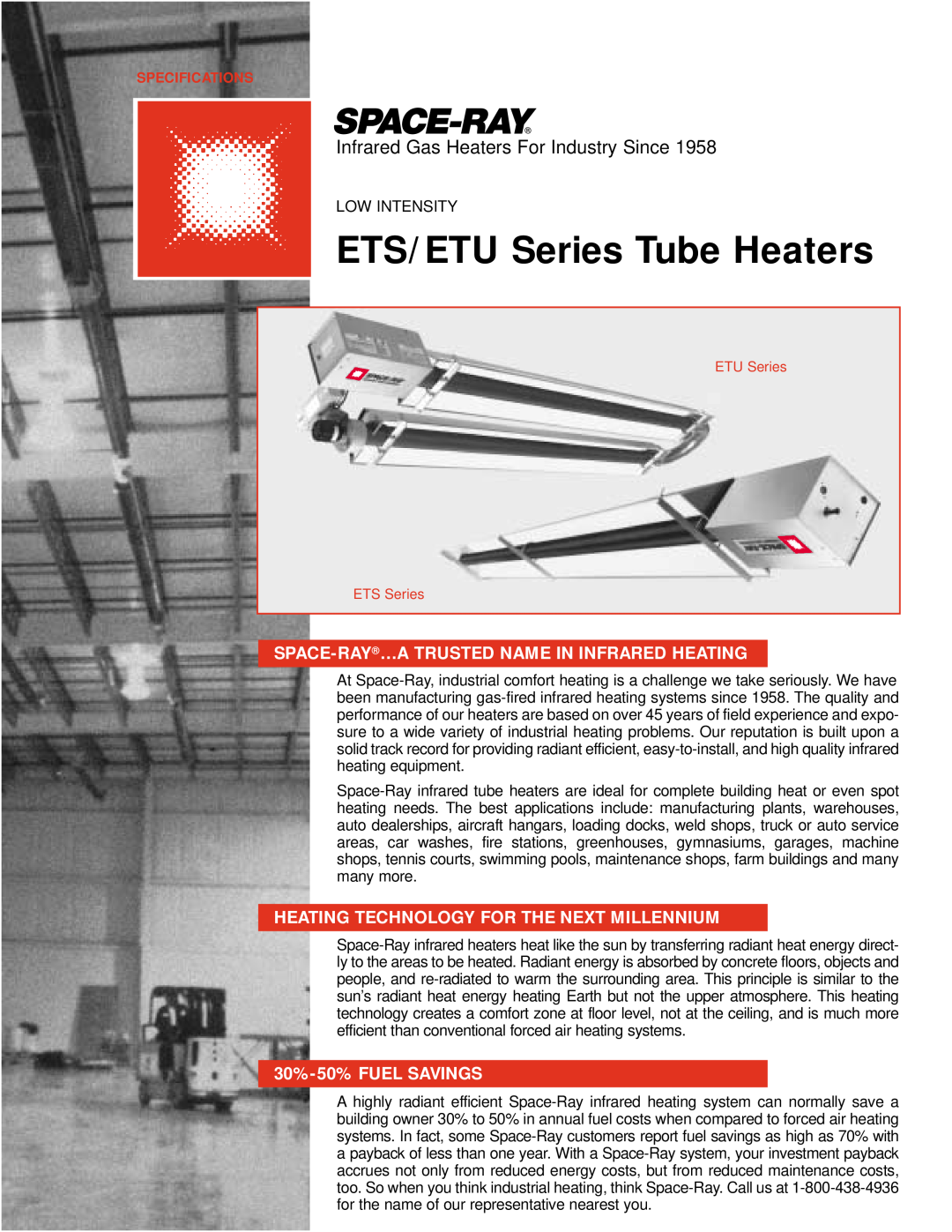 Gas-Fired Products ETS Series, ETU Series specifications Space-Ray…Atrusted Name In Infrared Heating, 30%-50%FUEL SAVINGS 