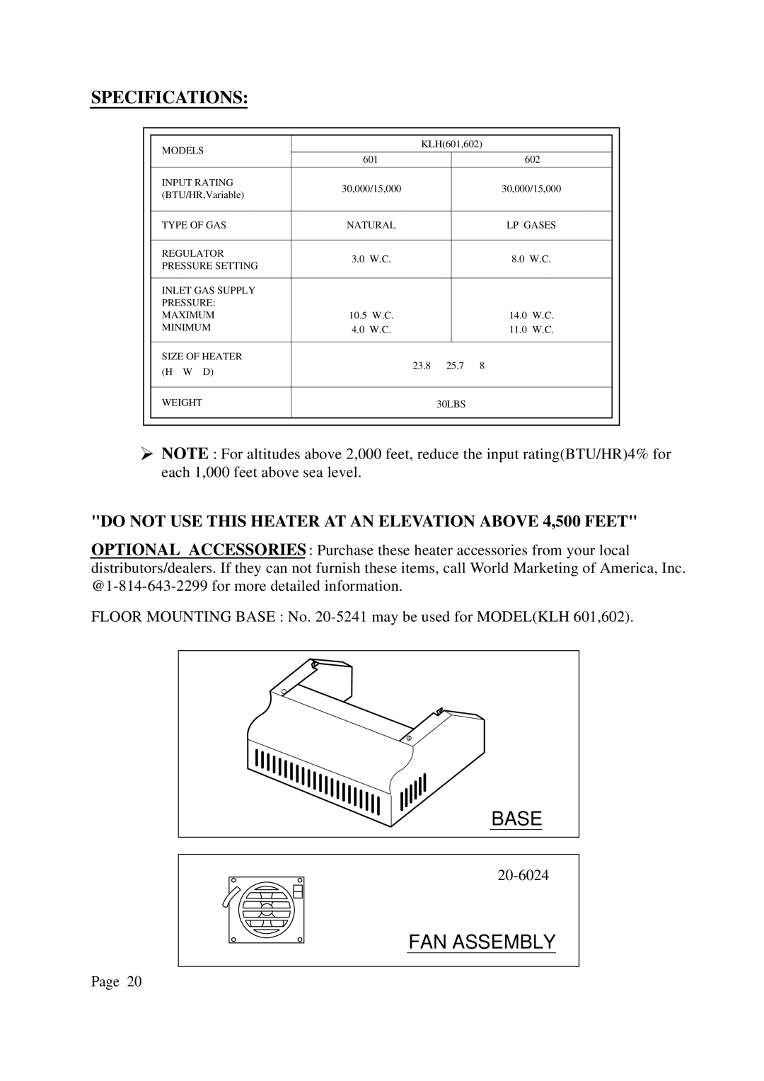 Gas-Fired Products KLH601, 602-30 Specifications, Do not USE this Heater AT AN Elevation Above 4,500 Feet 