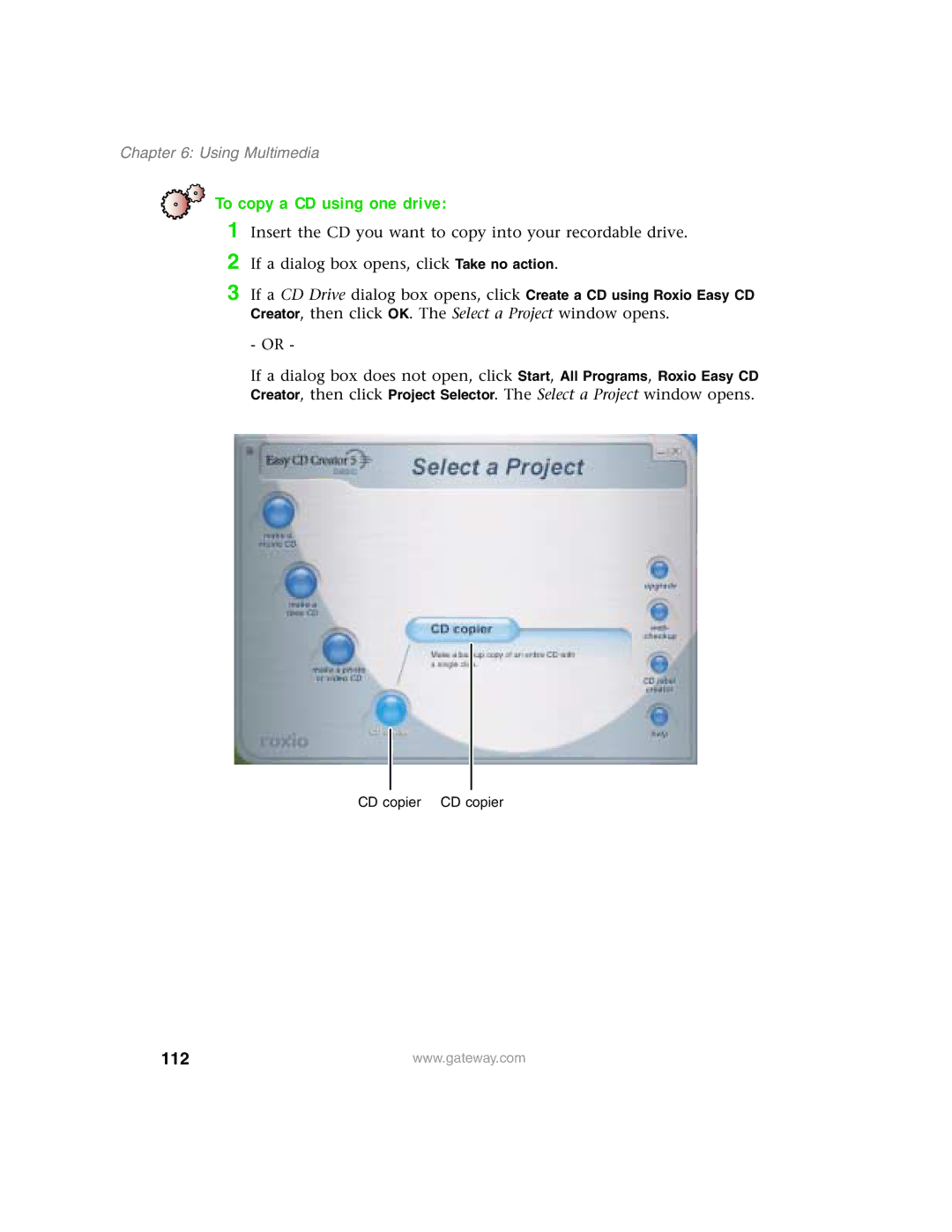 Gateway 1450 specifications To copy a CD using one drive, 112 