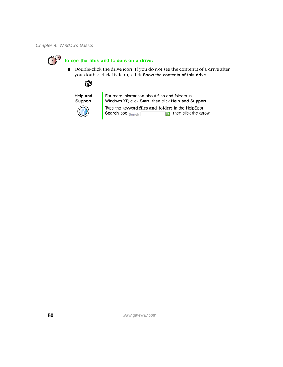 Gateway 1450 specifications To see the files and folders on a drive 